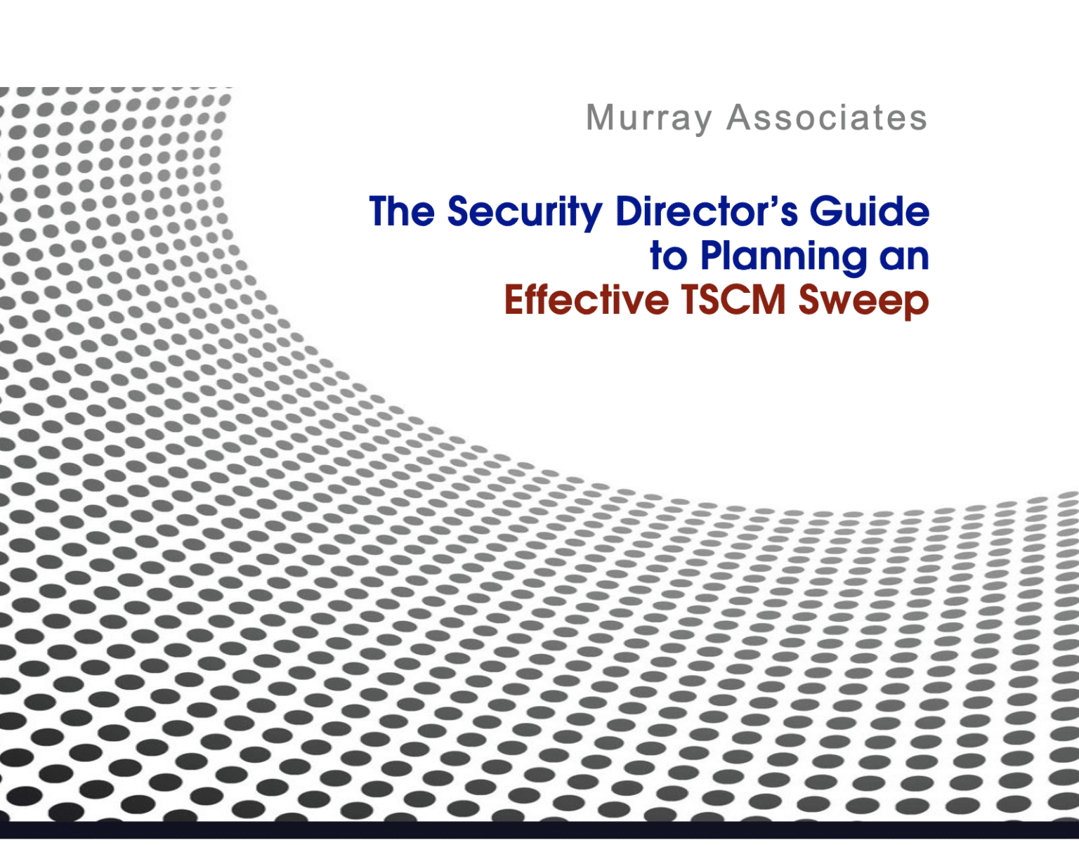 Security Director’s Guide to Planning an Effective TSCM Sweep